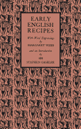 Early English Recipes: Selected from the Harleian Manuscript 279 of about 1430 Ad