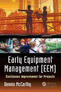 Early Equipment Management (EEM): Continuous Improvement for Projects