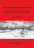 Early Farming in Central Anatolia: An archaeobotanical study of crop husbandry, animal diet and land use at Neolithic ?atalhy?k