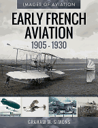 Early French Aviation, 1905-1930