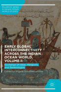 Early Global Interconnectivity Across the Indian Ocean World, Volume II: Exchange of Ideas, Religions, and Technologies