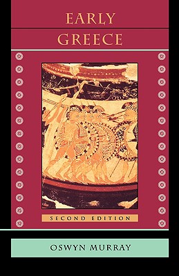 Early Greece: Second Edition - Murray, Oswyn