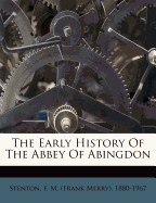 Early History of the Abbey of Abingdon