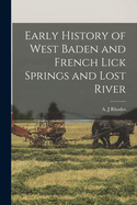 Early History of West Baden and French Lick Springs and Lost River