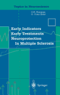 Early Indicators Early Treatments Neuroprotection in Multiple Sclerosis