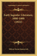 Early Jugoslav Literature, 1000-1800 (1922)