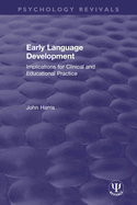 Early Language Development: Implications for Clinical and Educational Practice