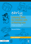 Early Listening Skills for Children with a Hearing Loss: A Resource for Professionals in Health and Education