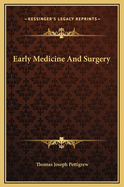 Early Medicine and Surgery