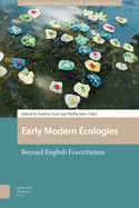 Early Modern ?cologies: Beyond English Ecocriticism