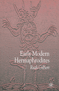 Early Modern Hermaphrodites: Sex and Other Stories