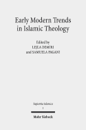 Early Modern Trends in Islamic Theology: 'abd Al-Ghani Al-Nabulusi and His Network of Scholarship (Studies and Texts)