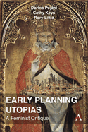 Early Planning Utopias: A Feminist Critique
