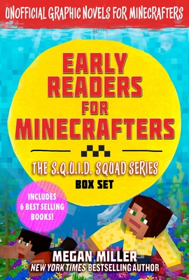 Early Readers for Minecrafters--The S.Q.U.I.D. Squad Box Set: Unofficial Graphic Novels for Minecrafters (Includes 6 Best Selling Books) - Miller, Megan