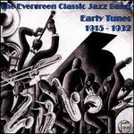 Early Recordings 1915-1932 - Evergreen Classic Jazz Band