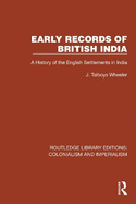 Early Records of British India: A History of the English Settlements in India