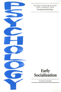 Early Socialization - Schaffer, H Rudolph, Professor