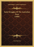 Early Struggles of the Australian Press (1890)