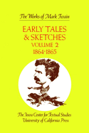 Early Tales and Sketches, Volume 2: 1864 -1865 Volume 15