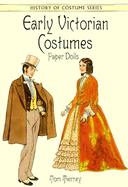 Early Victorian Costumes Paper Dolls - Tierney, Tom