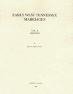 Early West Tennessee Marriages. Two Volumes - Sistler, Byron, and Sistler, Barbara