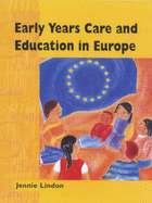 Early Years Care and Education in Europe - Lindon, Jennie