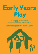 Early Years Play: A Happy Medium for Assessment and Intervention