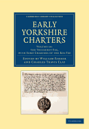 Early Yorkshire Charters: Volume 10, the Trussebut Fee, with Some Charters of the Ros Fee