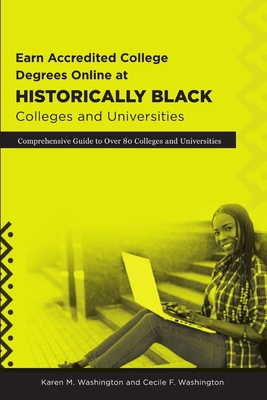 Earn Accredited College Degrees Online at Historically Black Colleges and Universities - Washington, Karen M, and Washington, Cecile F