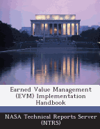 Earned Value Management (Evm) Implementation Handbook