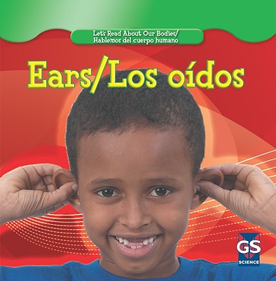 Ears =: Los Oidos - Klingel, Cynthia Fitterer