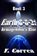 Earth 8-8-2: Armageddon's Rise