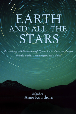 Earth and All the Stars - Rowthorn, Anne (Editor)
