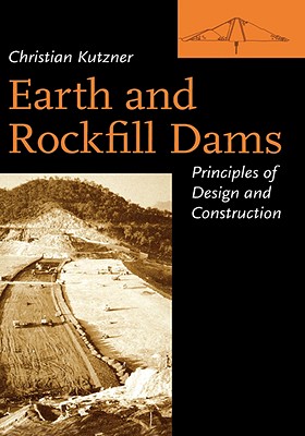 Earth and Rockfill Dams: Principles for Design and Construction - Kutzner, Christian