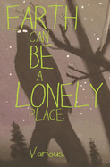 Earth Can Be A Lonely Place