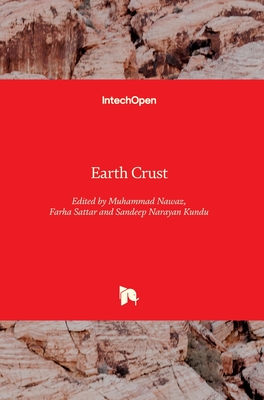 Earth Crust - Nawaz, Muhammad (Editor), and Sattar, Farha (Editor), and Kundu, Sandeep Narayan (Editor)