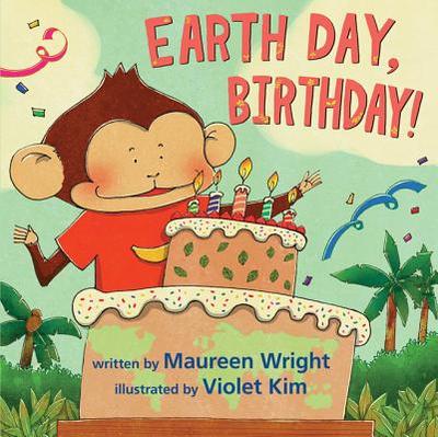Earth Day, Birthday! - Wright, Maureen