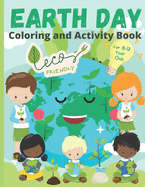 Earth Day Coloring and Activity Book for 8-12 Year Olds: Coloring Sheets, Mazes, Drawing Challenges, Crosswords and other Puzzles for Earth Day Environment Day and Environmental Awareness All Year Round