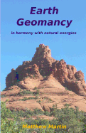Earth Geomancy: In Harmony with Natural Energies