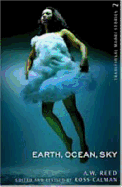 Earth, Ocean, Sky =: Te Ao Turoa - Reed, A W