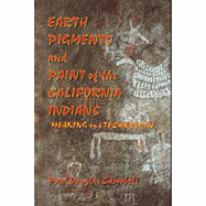 Earth Pigments and Paint of the California Indians - Campbell, Paul Douglas