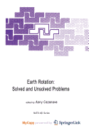 Earth Rotation: Solved and Unsolved Problems