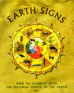 Earth Signs: How to Connect with the Natural Spirits of the Earth