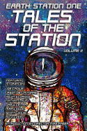 Earth Station One Tales of the Station Vol. 2