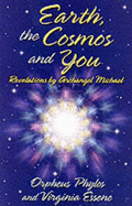 Earth, the Cosmos, and You: Revelations by Archangel Michael - Michael