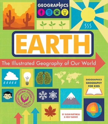 Earth: The Illustrated Geography of Our World - Martineau, Susan