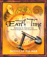 Earth Time: Exploring the Deep Past from Victorian England to the Grand Canyon