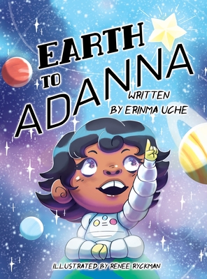 Earth to Adanna - Uche, Erinma A