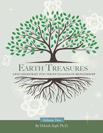 Earth Treasures: A Focused Journey into the Foundations of Aromatherapy - Volume 2