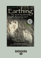 Earthing: The Most Important Health Discovery Ever! (2nd Edition) - Martin Zucker, Clinton Ober, Stephen T. Sinatra and